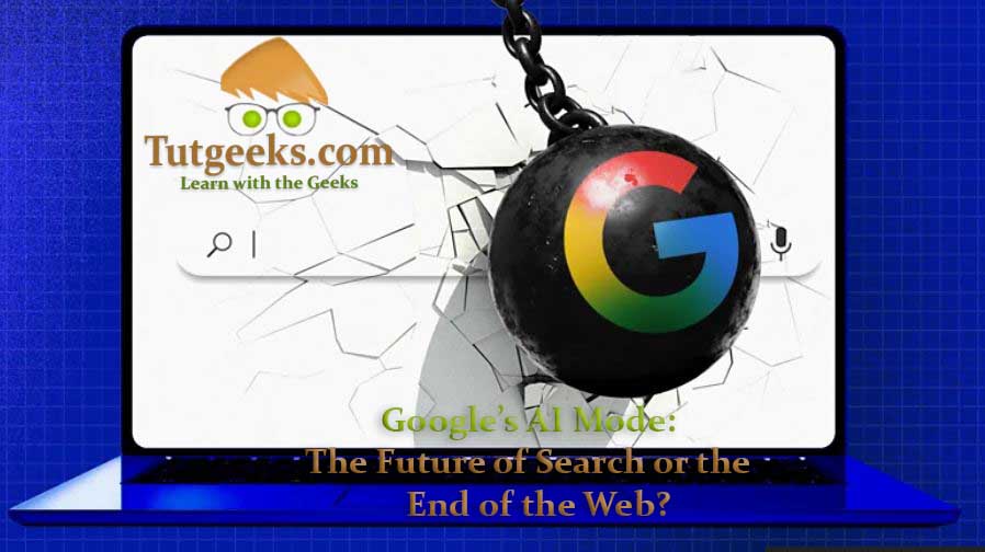 Google’s AI Mode: The Future of Search or the End of the Web?