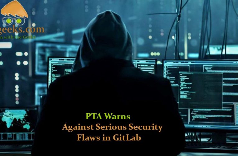 PTA Warns Against Serious Security Flaws in GitLab – Urgent Update for Developers